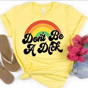 Dont Be A Dick Tshirt