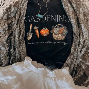 Gardening Because...